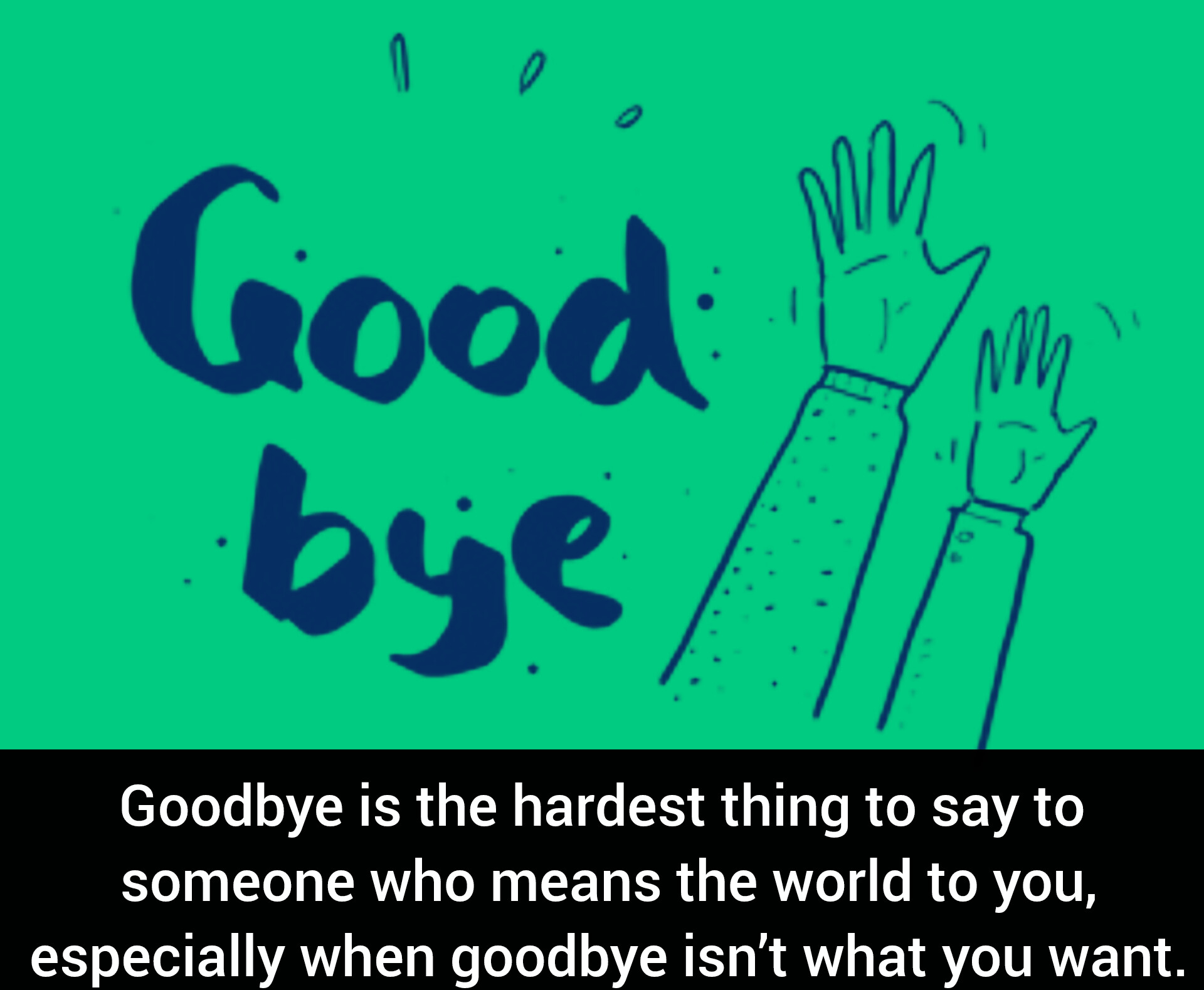 Goodbye Status in English | Best Perfect Goodbye Status, Messages for Every Occasion, Famous Goodbye Quotes to Help You Say Farewell, Goodbye Quotes to Say Farewell with Meaning, Farewell Quotes to Help You Say Goodbye Quotes, Inspirational Goodbye Quotes to Uplift Your Spirit, Don't Be a Word Alternative Ways to Say Goodbye Definition Meaning in