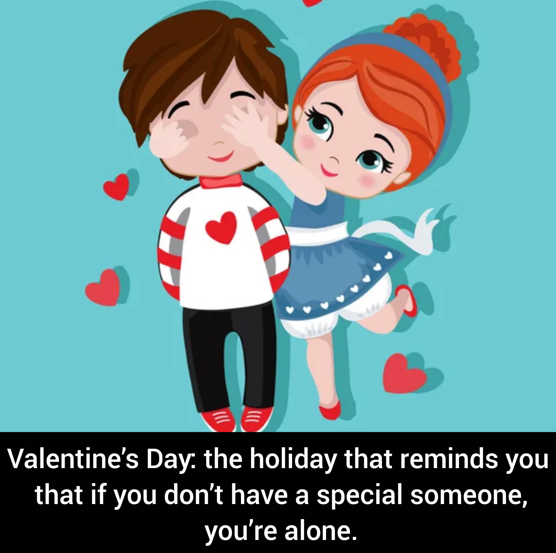 Happy Valentines Status in English | Best Single on Valentine's Day Status, Quotes for Women Flying Solo, Valentines Day Single Quotes, Valentines Day Status, and Captions for Singles, Share Valentine's Day Quotes and heartfelt Valentine's Day Wishes Funny Valentine's Day Quotes for Singles You'll Want to Valentine's Day Captions for Your Instagram Photos