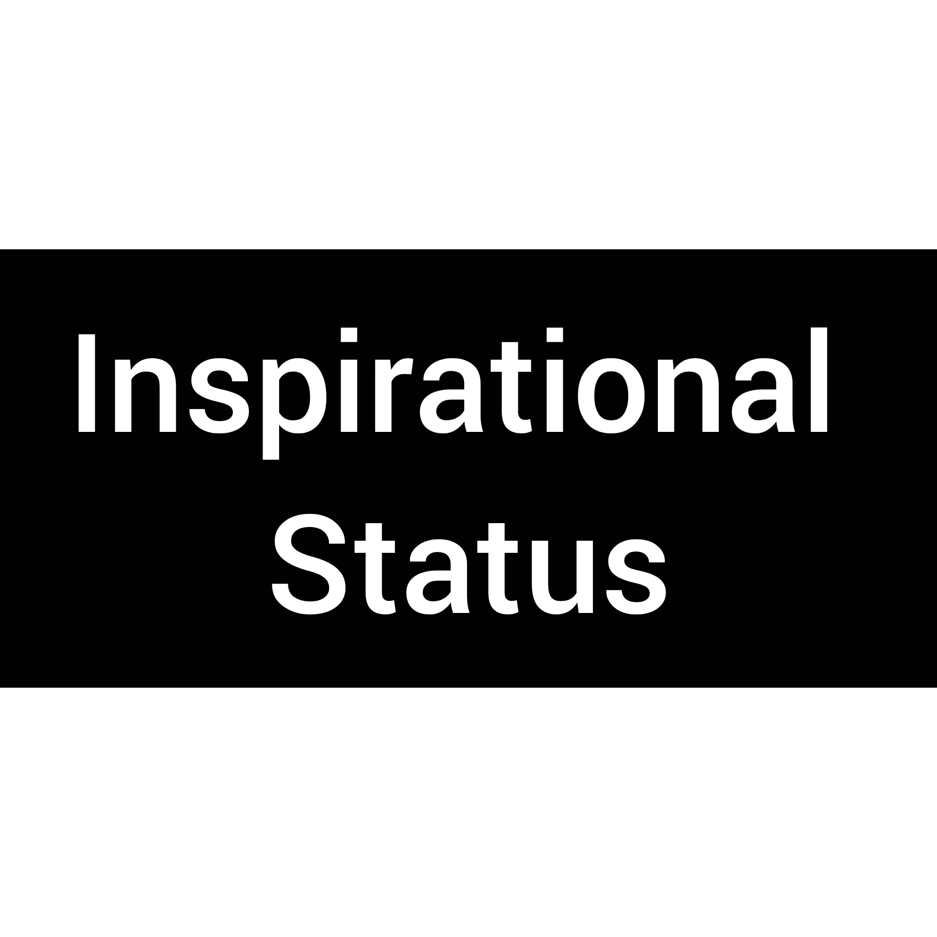 Inspirational Status in English | Best Inspirational Status, Inspirational Quotes To Keep You Motivated In Life, Personal Growth Quotes for Everyday Evolution,  Inspiring Words and Motivational Quotes, Positive Attitude Quotes to Motivate and Inspire